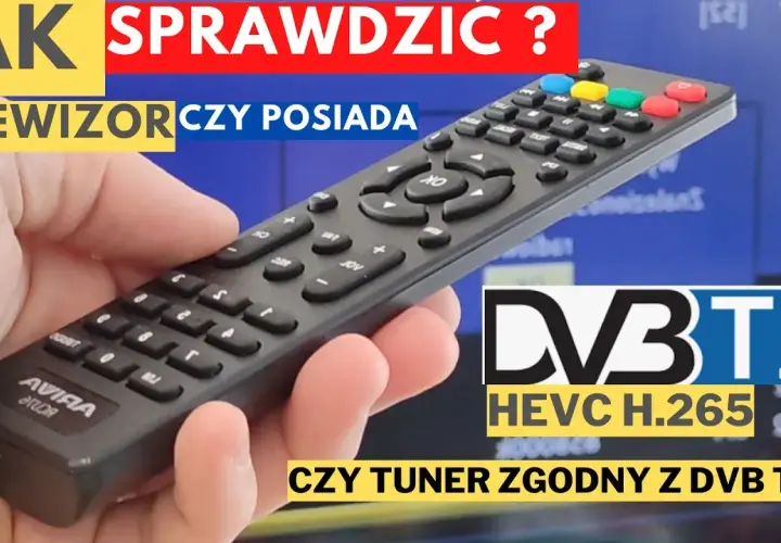 Telewizor DVB-T2/HEVC: Jak sprawdzić i co zrobić? Poradnik